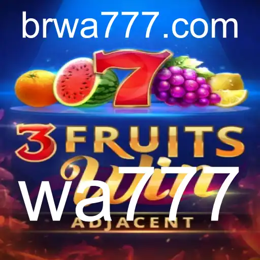 Explorando o Fascinante Mundo de 3FruitsWin com wa777